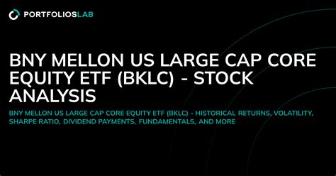 dlqax|BNY Mellon Large Cap Equity A DLQAX Fund Analysis.